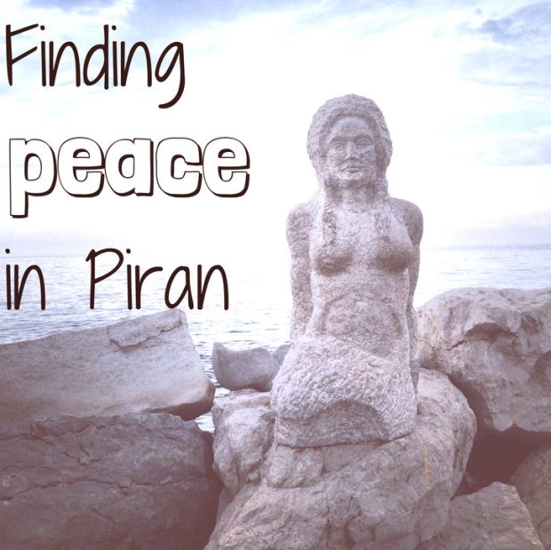 Finding peace in Piran