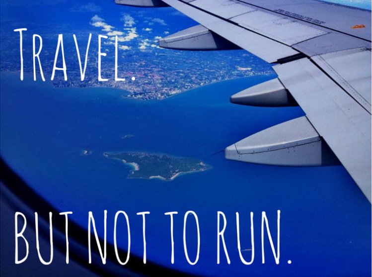Travel but don't run