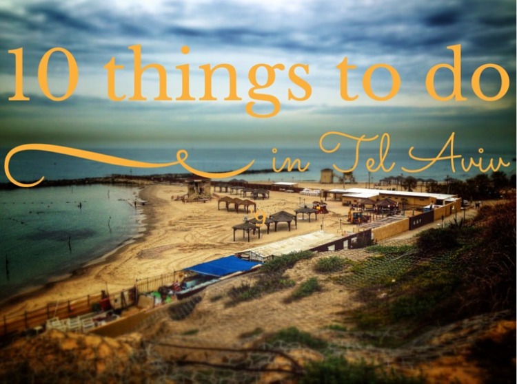 10 things to do in tel aviv