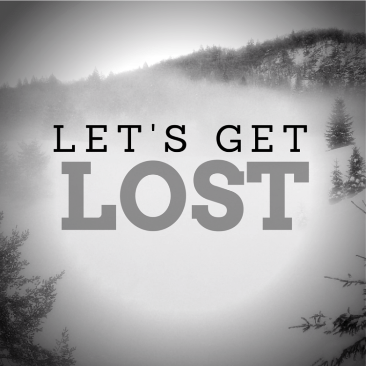 Let's get lost