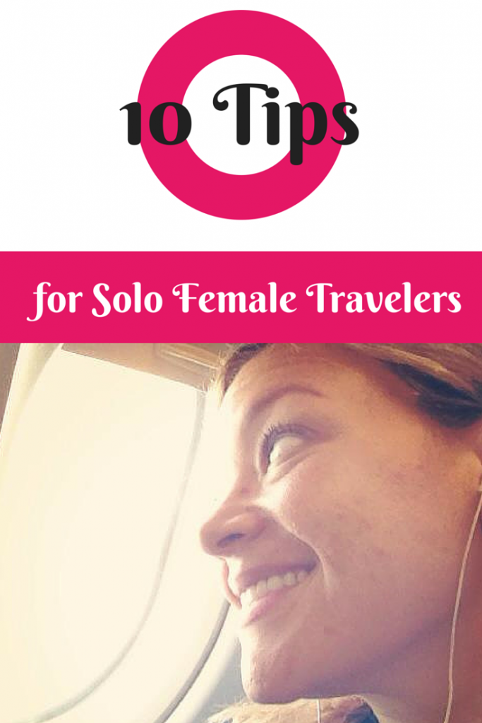 10 tips for solo female travelers, especially first-timers!