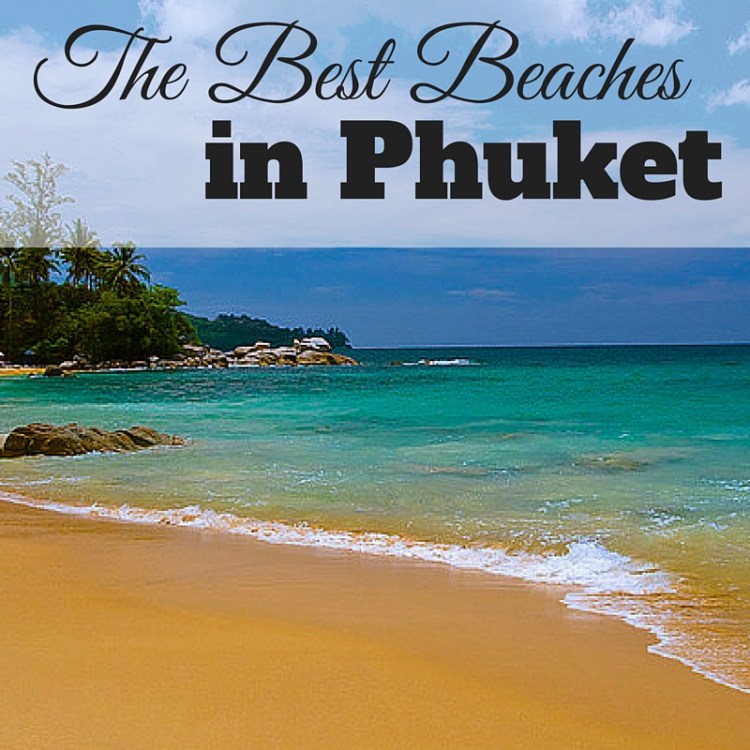 The best beaches in Phuket